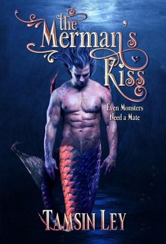 The Merman's Kiss (Mates for Monsters, #1) (eBook, ePUB) - Ley, Tamsin