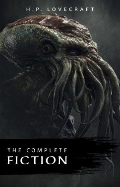 H. P. Lovecraft: The Complete Fiction (eBook, ePUB) - H. P. Lovecraft, Lovecraft