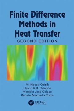 Finite Difference Methods in Heat Transfer (eBook, PDF) - Özisik, M. Necati; Orlande, Helcio R. B.; Colaço, Marcelo J.; Cotta, Renato M.