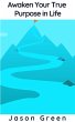 Awaken Your True Purpose in Life... - Bild 1