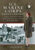 US Marine Corps Women's Reserve: 'They Are Marines' Uniforms and Equipment in World War II