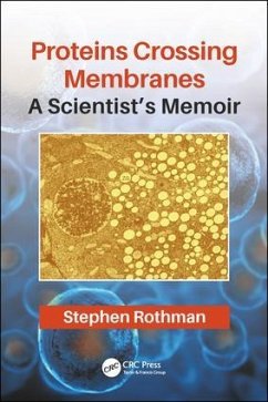 Proteins Crossing Membranes - Rothman, Stephen