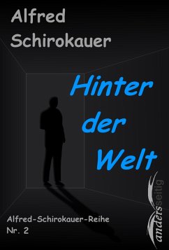 Hinter der Welt (eBook, ePUB) - Schirokauer, Alfred
