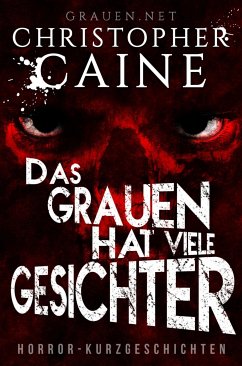 Das Grauen hat viele Gesichter (eBook, ePUB) - Caine, Christopher