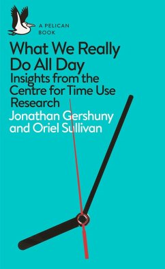 What We Really Do All Day (eBook, ePUB) - Gershuny, Jonathan; Sullivan, Oriel