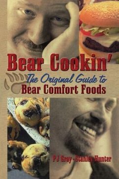 Bear Cookin' - Gray, Pj; Hunter, Stanley