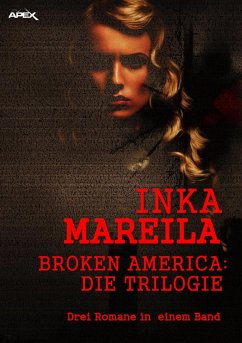 BROKEN AMERICA - DIE TRILOGIE (eBook, ePUB) - Mareila, Inka