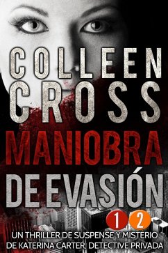 Cover Maniobra de evasión - Episodio 2 y gratis episodio 1 (Serie thriller de suspenses y misterios de Katerina Carter, detective privada, en 6 episodios, #2.1) (eBook, ePUB)