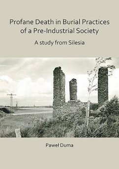 Profane Death in Burial Practices of a Pre-Industrial Society: A study from Silesia - Duma, Pawel