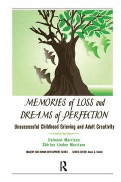 Memories of Loss and Dreams of Perfection - Morrison, Delmont; Morrison, Shirley