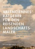 Valenciennes' Ratgeber für den reisenden Landschaftsmaler