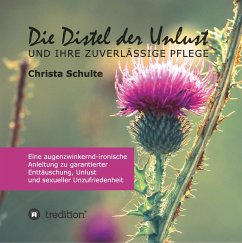 Die Distel der Unlust - Schulte, Christa