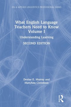 What English Language Teachers Need to Know Volume I - Murray, Denise E; Christison, Maryann