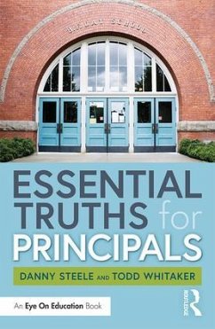 Essential Truths for Principals - Steele, Danny; Whitaker, Todd (University of Missouri, USA)