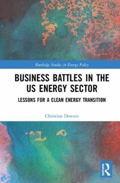 Business Battles in the US Energy Sector - Downie, Christian