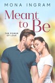 Meant To Be (The Power of Love, #6) (eBook, ePUB)