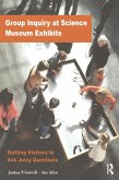 Group Inquiry at Science Museum Exhibits (eBook, PDF)