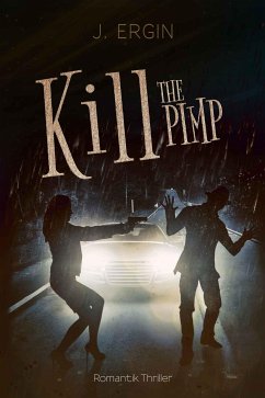 Kill The Pimp (eBook, ePUB) - Ergin, J.