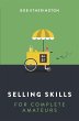Selling Skills for Complete Amateurs... - Bild 1