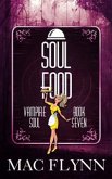 Soul Food: Vampire Soul, Book Seven (Vampire Romantic Comedy) (eBook, ePUB)