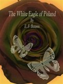 The White Eagle of Poland (eBook, ePUB)