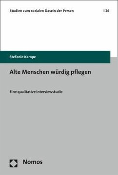 Alte Menschen würdig pflegen - Kampe, Stefanie