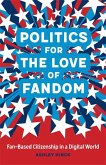 Politics for the Love of Fandom (eBook, ePUB)