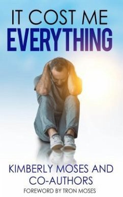 It Cost Me Everything (eBook, ePUB) - Moses, Kimberly; Hargraves, Kimberly; Tron, Moses