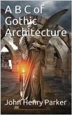 A B C of Gothic Architecture (eBook, PDF)