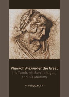 Pharaoh Alexander the Great - Huber, Traugott