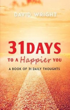 31 Days to a Happier You (eBook, ePUB) - Wright, David A