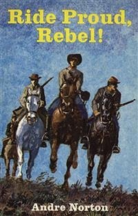 Ride Proud, Rebel! (eBook, ePUB) - Norton, Andre