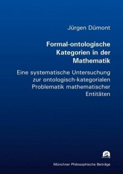 Formal-ontologische Kategorien in der Mathematik - Dümont, Jürgen