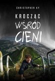 Krocząc wśród cieni (eBook, ePUB)