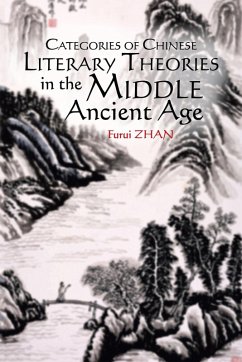 Categories of Chinese Literary Theories in the Middle Ancient Age (eBook, ePUB) - Zhan, Furui