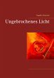 Ungebrochenes Licht - Bild 1