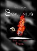 Sanguineus - Spiel mit dem Feuer