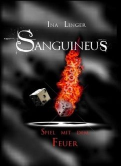 Sanguineus - Spiel mit dem Feuer - Linger, Ina