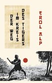 Der Weg im Kreis des Tigers Der Weg im Kreis des Tigers