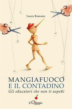 Mangiafuoco e il contadino. Gli educatori che non ti aspetti (eBook, ePUB) - Romano, Laura