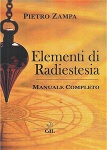 Elementi di Radiestesia (eBook, ePUB) - Zampa, Pietro