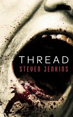 Thread: A Short Horror Story (eBook, ePUB) - Jenkins, Steven