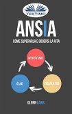 Ansia: Come Superarla E Godersi La Vita (eBook, ePUB)