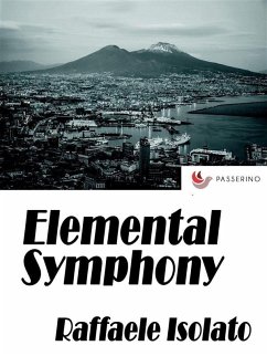 Elemental Symphony (eBook, ePUB) - Isolato, Raffaele