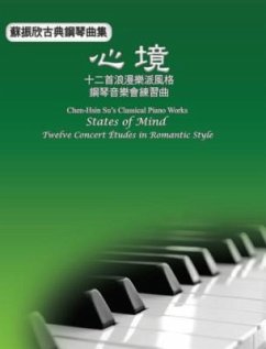 Cover Chen-Hsin Su's Classical Piano Works: States of Mind - Twelve Concert Études in Romantic Style (eBook, ePUB)