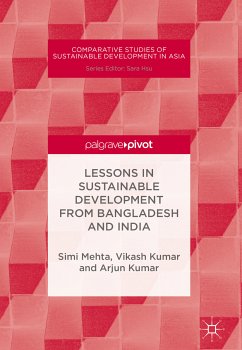 Lessons in Sustainable Development from Bangladesh and India (eBook, PDF) - Mehta, Simi; Kumar, Vikash; Kumar, Arjun
