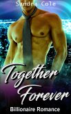 Together Forever : Billionaire Romance (eBook, ePUB)