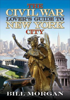 Cover The Civil War Lover's Guide to New York City (eBook, ePUB)