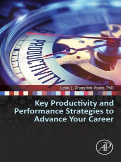 Key Productivity and Performance Strategies to Advance Your Career (eBook, ePUB) - Crumpton-Young, Lesia L.