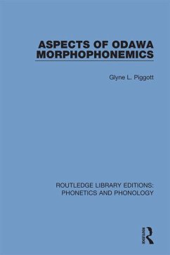 Aspects of Odawa Morphophonemics (eBook, PDF) - Piggott, Glyne L.